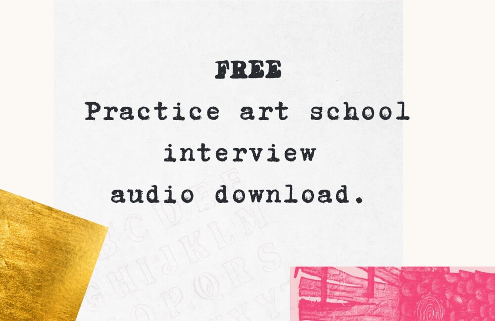 FREE_Practice_art_school_interview_audio-download. jpeg graphic for free practice interview for art school candidates